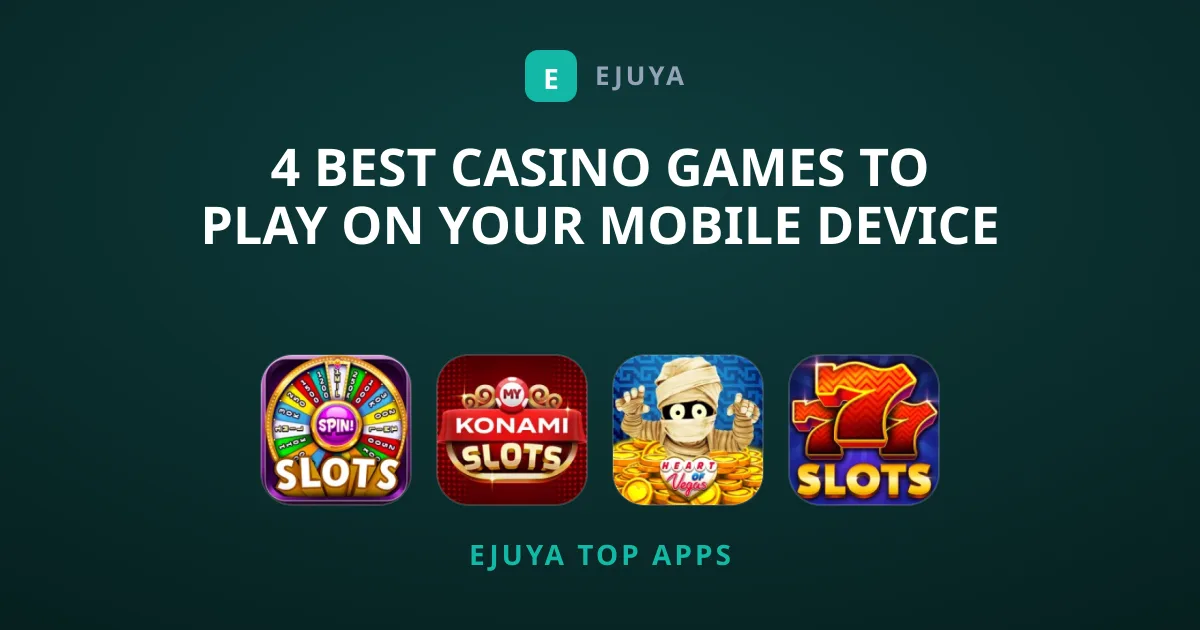 4 Best Casino Games to Play on Your Mobile Device